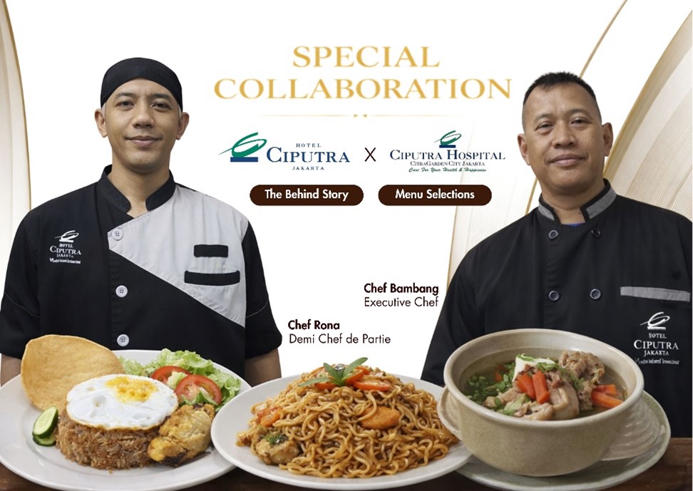 Executive Chef Hotel dan Hospital Ciputra Jakarta, Hadirkan Kreasi Menu untuk Pasien