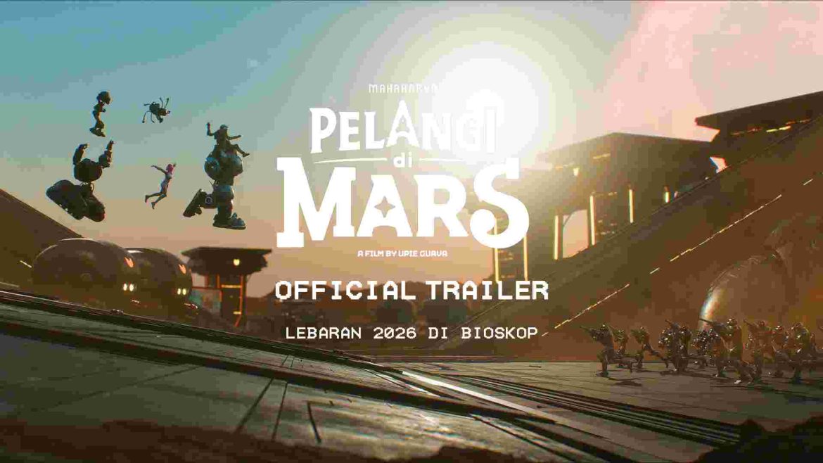 Film “Pelangi di Mars”, Wujudkan Mimpi Anak Indonesia di Lebaran 2026